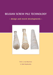Belgian Screw Pile Technology: Proceedings of the Symposium, May 7 2003, Brussels, Belgium book cover