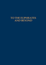 To the Euphrates and Beyond: Archaeological Studies in Honour of Maurits N van Loon book cover