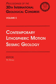 Contemporary Lithospheric Motion Seismic Geology: Proceedings of the 30th International Geological Congress, Volume 5 book cover