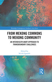 From Mekong Commons to Mekong Community: An Interdisciplinary Approach to Transboundary Challenges book cover