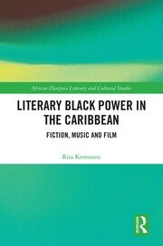 Literary Black Power in the Caribbean: Fiction, Music and Film book cover