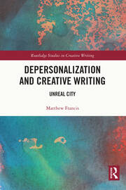 Depersonalization and Creative Writing: Unreal City book cover