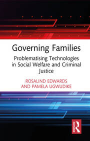 Governing Families: Problematising Technologies in Social Welfare and Criminal Justice book cover