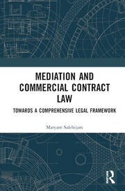 Mediation and Commercial Contract Law: Towards a Comprehensive Legal Framework book cover