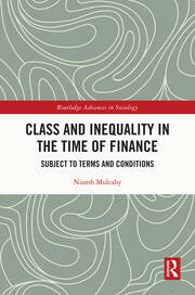 Class and Inequality in the Time of Finance: Subject to Terms and Conditions book cover