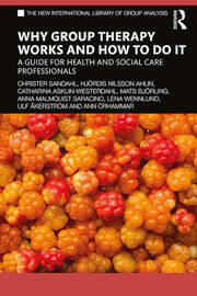 Why Group Therapy Works and How to Do It: A Guide for Health and Social Care Professionals book cover