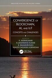 Convergence of Blockchain, AI, and IoT: Concepts and Challenges book cover