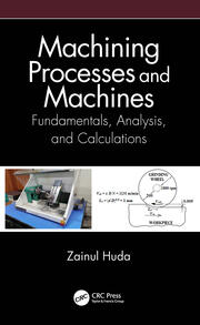 Machining Processes and Machines: Fundamentals, Analysis, and Calculations book cover