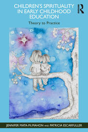 Children's Spirituality in Early Childhood Education: Theory to Practice book cover