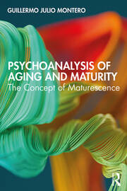 Psychoanalysis of Aging and Maturity: The Concept of Maturescence book cover