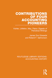 Contributions of Four Accounting Pioneers: Kohler, Littleton, May, Paton: Digests of Periodical Writings book cover