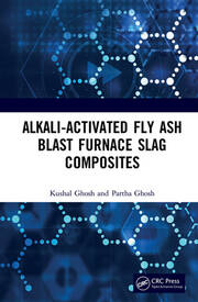 Alkali Activated Fly Ash: Blast Furnace Slag Composites book cover