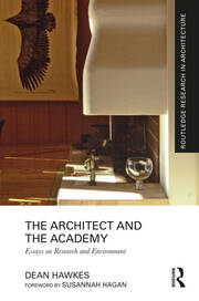 The Architect and the Academy: Essays on Research and Environment book cover