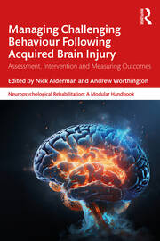 Managing Challenging Behaviour Following Acquired Brain Injury: Assessment, Intervention and Measuring Outcomes book cover