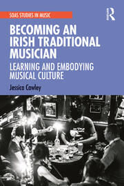 Becoming an Irish Traditional Musician: Learning and Embodying Musical Culture book cover