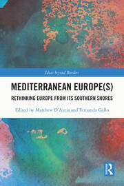 Mediterranean Europe(s): Rethinking Europe from its Southern Shores book cover