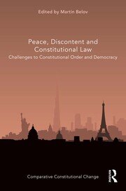 Peace, Discontent and Constitutional Law: Challenges to Constitutional Order and Democracy book cover