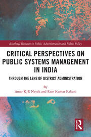 Critical Perspectives on Public Systems Management in India: Through the Lens of District Administration book cover