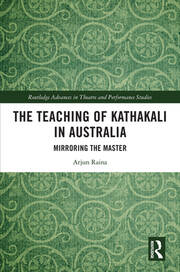 The Teaching of Kathakali in Australia: Mirroring the Master book cover