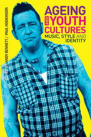 Ageing and Youth Cultures: Music, Style and Identity book cover