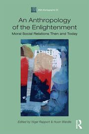 An Anthropology of the Enlightenment: Moral Social Relations Then and Today book cover