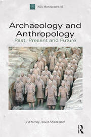 Archaeology and Anthropology: Past, Present and Future book cover
