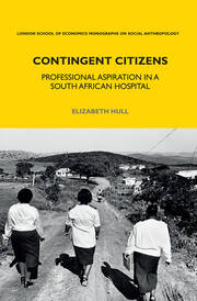 Contingent Citizens: Professional Aspiration in a South African Hospital book cover