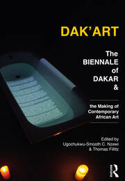 Dak'Art: The Biennale of Dakar and the Making of Contemporary African Art book cover