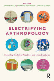 Electrifying Anthropology: Exploring Electrical Practices and Infrastructures book cover