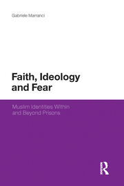Faith, Ideology and Fear: Muslim Identities Within and Beyond Prisons book cover