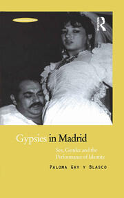 Gypsies in Madrid: Sex, Gender and the Performance of Identity book cover