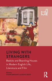 Living with Strangers: Bedsits and Boarding Houses in Modern English Life, Literature and Film book cover