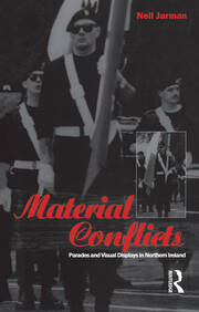 Material Conflicts: Parades and Visual Displays in Northern Ireland book cover