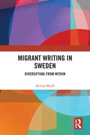 Migrant Writing in Sweden: Diversifying from Within book cover