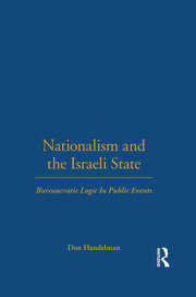 Nationalism and the Israeli State: Bureaucratic Logic In Public Events book cover