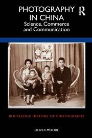 Photography in China: Science, Commerce and Communication book cover