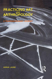 Practicing Art and Anthropology: A Transdisciplinary Journey book cover
