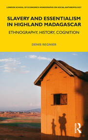 Slavery and Essentialism in Highland Madagascar: Ethnography, History, Cognition book cover