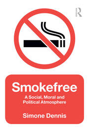 Smokefree: A Social, Moral and Political Atmosphere book cover