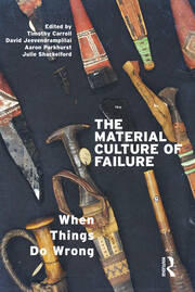 The Material Culture of Failure: When Things Do Wrong book cover