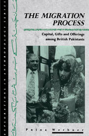 The Migration Process: Capital, Gifts and Offerings among British Pakistanis book cover