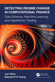 Detecting Regime Change in Computational Finance: Data Science, Machine Learning and Algorithmic Trading book cover