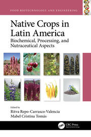 Native Crops in Latin America: Biochemical, Processing, and Nutraceutical Aspects book cover