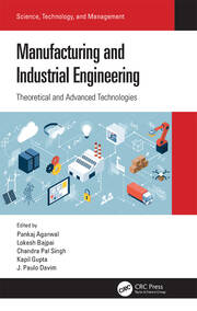 Manufacturing and Industrial Engineering: Theoretical and Advanced Technologies book cover