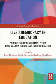Lived Democracy in Education: Young Citizens’ Democratic Lives in Kindergarten, School and Higher Education book cover