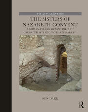 The Sisters of Nazareth Convent: A Roman-period, Byzantine, and Crusader site in central Nazareth book cover