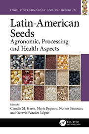Latin-American Seeds: Agronomic, Processing and Health Aspects book cover