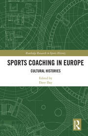 Sports Coaching in Europe: Cultural Histories book cover