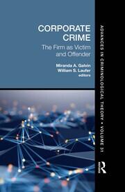 Corporate Crime: The Firm as Victim and Offender book cover