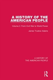A History of the American People: Volume 2: From Civil War to World Power book cover